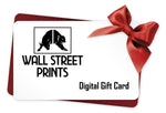 WALL STREET PRINTS GIFT CARD Wall Street Prints