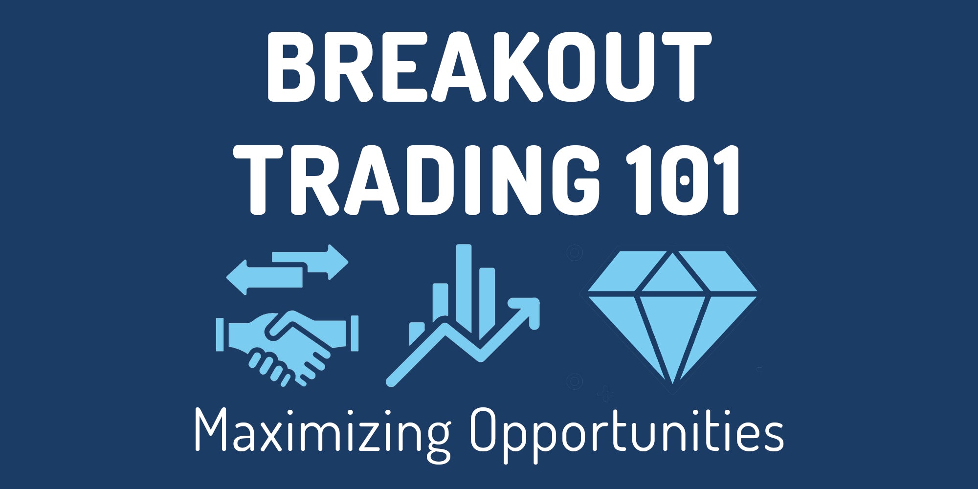 Breakout Trading: Guide to Market Fortune